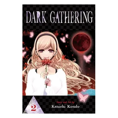 "Dark Gathering, Vol. 2" - "" ("Kondo Kenichi")(Paperback)