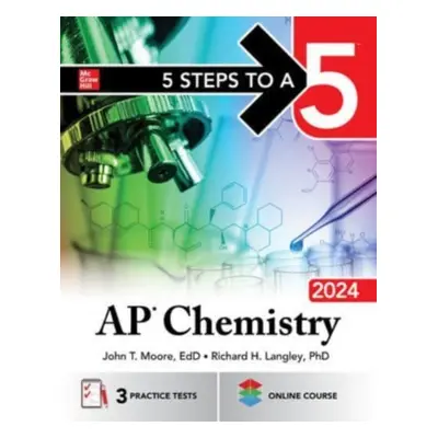 "5 Steps to a 5: AP Chemistry 2024" - "" ("Moore John")(Paperback)