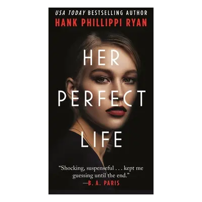 "Her Perfect Life" - "" ("Ryan Hank Phillippi")(Mass Market Paperbound)