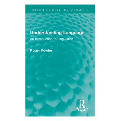 "Understanding Language: An Introduction to Linguistics" - "" ("Fowler Roger")(Paperback)