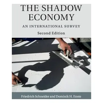 "The Shadow Economy: An International Survey" - "" ("Schneider Friedrich")(Paperback)