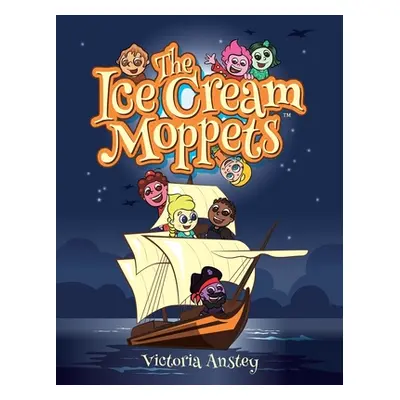 "The Ice Cream Moppets" - "" ("Anstey Victoria")(Paperback)