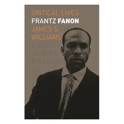 "Frantz Fanon" - "" ("Williams James S.")(Paperback)