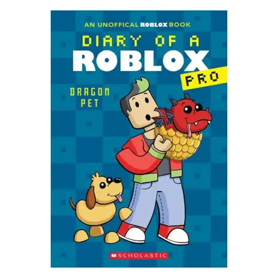 "Diary of a Roblox Pro #2: Dragon Pet" - "" ("Avatar Ari")(Paperback / softback)