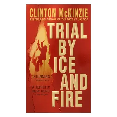 "Trial by Ice and Fire" - "" ("McKinzie Clinton")(Mass Market Paperbound)