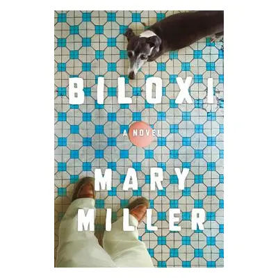 "Biloxi" - "" ("Miller Mary")(Pevná vazba)