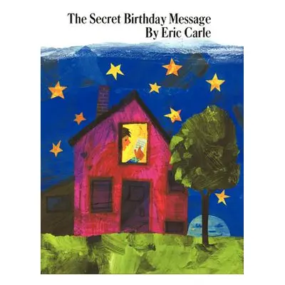 "The Secret Birthday Message" - "" ("Carle Eric")(Pevná vazba)