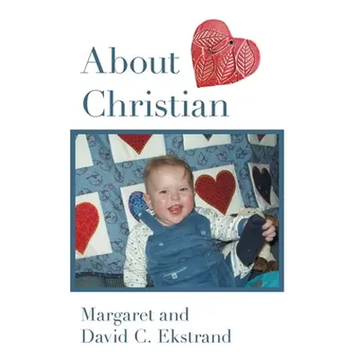 "About Christian" - "" ("Ekstrand Margaret And David")(Pevná vazba)