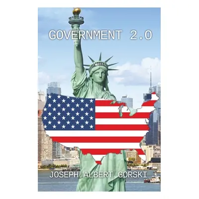 "Government 2.0" - "" ("Gorski Joseph Albert")(Paperback)