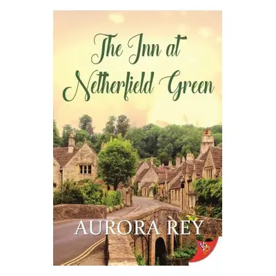 "The Inn at Netherfield Green" - "" ("Rey Aurora")(Paperback)