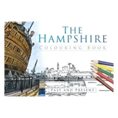 "The Hampshire Colouring Book: Past and Present" - "" ("The History Press")(Paperback)