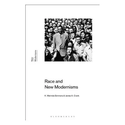 "Race and New Modernisms" - "" ("Simmons K. Merinda")(Paperback)