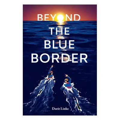 "Beyond the Blue Border" - "" ("Linke Dorit")(Pevná vazba)