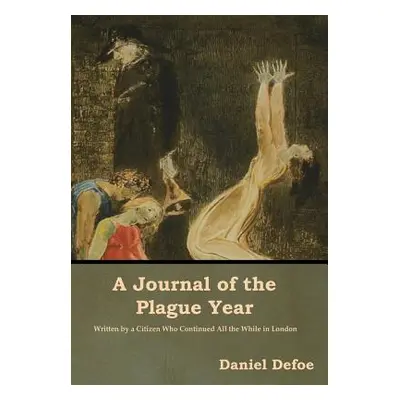 "A Journal of the Plague Year" - "" ("Defoe Daniel")(Pevná vazba)