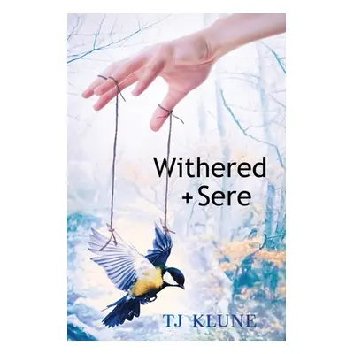 "Withered + Sere" - "" ("Klune Tj")(Paperback)