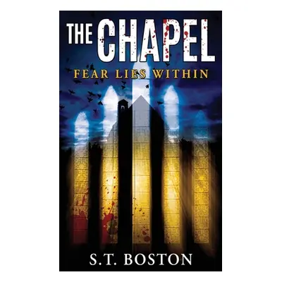 "The Chapel" - "" ("Boston S. T.")(Paperback)