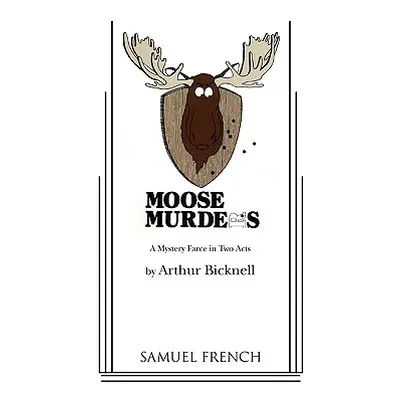 "Moose Murders" - "" ("Bicknell Arthur")(Paperback)