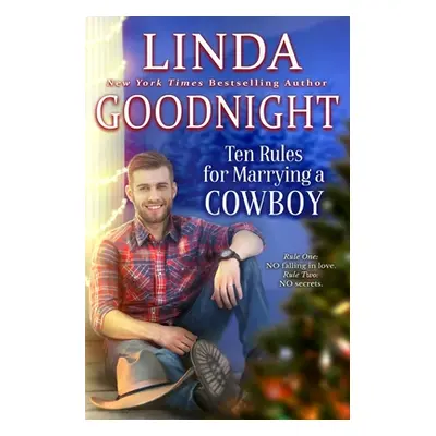 "Ten Rules for Marrying a Cowboy: Hometown Heroes" - "" ("Goodnight Linda")(Paperback)