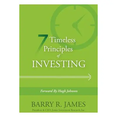 "7 Timeless Principles of Investing" - "" ("James Barry R.")(Paperback)