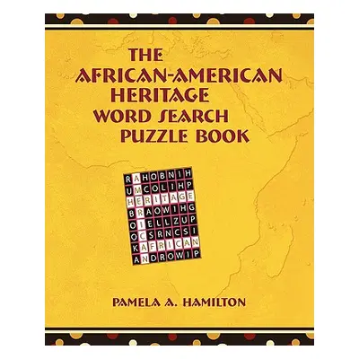 "The African-American Heritage Word Search Puzzle Book" - "" ("Hamilton Pamela A.")(Paperback)