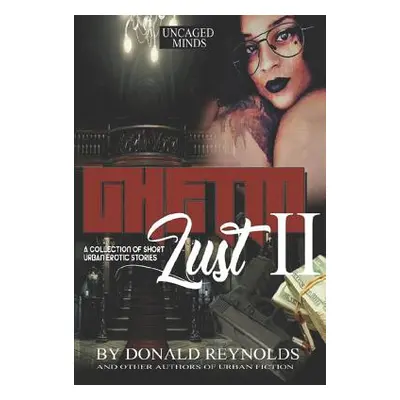 "Ghetto Lust II" - "" ("Reynolds Donald")(Paperback)