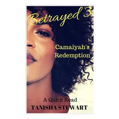 "Betrayed 3: Camaiyah's Redemption" - "" ("Angelo Janet")(Paperback)