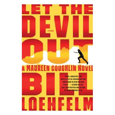 "Let the Devil Out" - "" ("Loehfelm Bill")(Paperback)