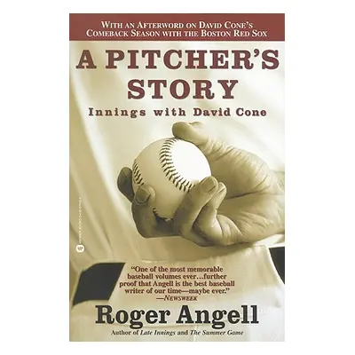 "A Pitcher's Story: Innings with David Cone" - "" ("Angell Roger")(Paperback)