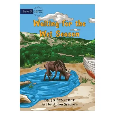 "Waiting For The Wet Season" - "" ("Seysener Jo")(Paperback)