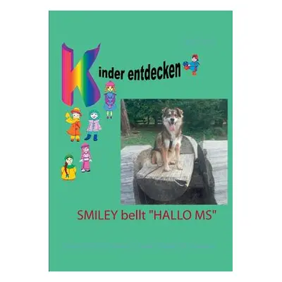 "Smiley bellt Hallo MS: ... und erklrt Kindern anschaulich Multiple Sklerose" - "" ("Fhr Heike")