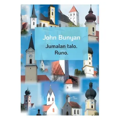 "Jumalan talo.: Runo." - "" ("Bunyan John")(Paperback)