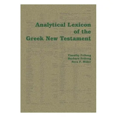 "Analytical Lexicon of the Greek New Testament" - "" ("Friberg Timothy")(Paperback)