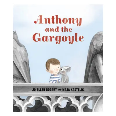 "Anthony and the Gargoyle" - "" ("Bogart Jo Ellen")(Pevná vazba)