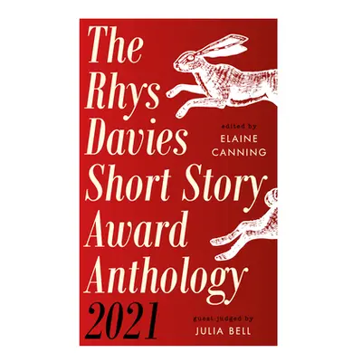 "Rhys Davies Short Story Award Anthology 2021" - "" ("Canning Elaine")(Paperback)