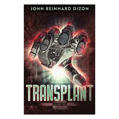 "Transplant" - "" ("Dizon John Reinhard")(Paperback)