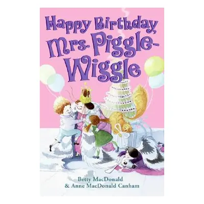 "Happy Birthday, Mrs. Piggle-Wiggle" - "" ("MacDonald Betty")(Paperback)