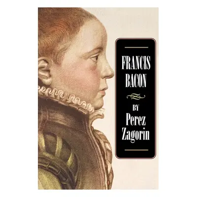 "Francis Bacon" - "" ("Zagorin Perez")(Paperback)