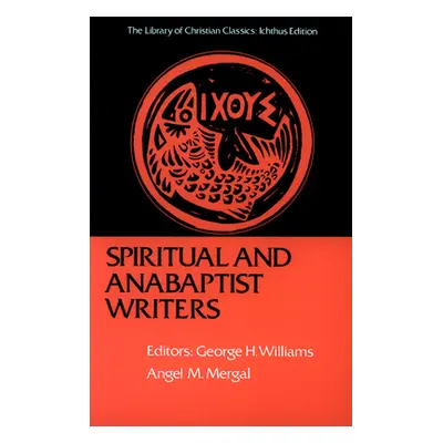 "Spiritual and Anabaptist Writers" - "" ("Williams George H.")(Paperback)