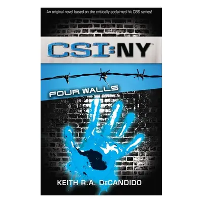 "Csi: New York: Four Walls, 4" - "" ("DeCandido Keith R. a.")(Paperback)