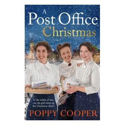 "Post Office Christmas" - "Book Two in a lively, uplifting new WW1 saga series" ("Cooper Poppy")