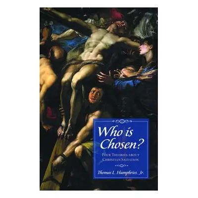 "Who is Chosen?" - "" ("Humphries Thomas L. Jr.")(Paperback)