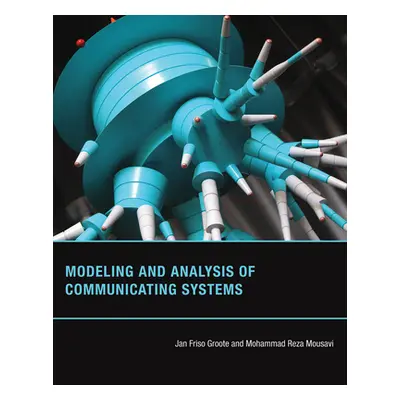 "Modeling and Analysis of Communicating Systems" - "" ("Groote Jan Friso")(Pevná vazba)