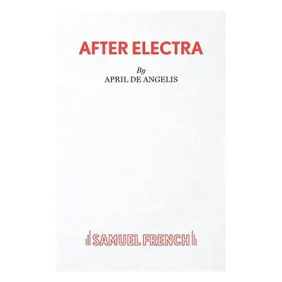 "After Electra" - "" ("De Angelis April")(Paperback)