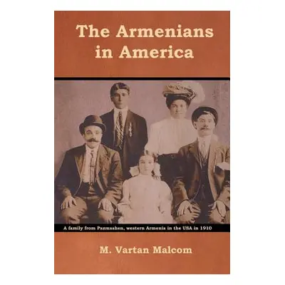 "The Armenians in America" - "" ("Malcom M. Vartan")(Paperback)