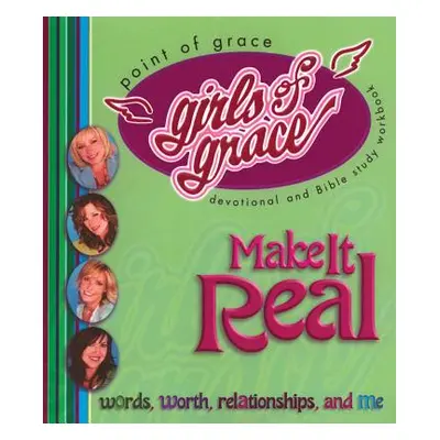 "Girls of Grace Make It Real" - "" ("Point of Grace")(Paperback)