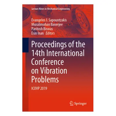 "Proceedings of the 14th International Conference on Vibration Problems: Icovp 2019" - "" ("Sapo