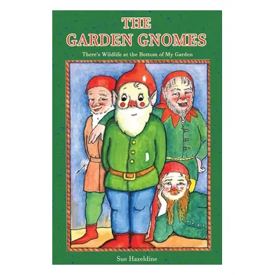 "The Garden Gnomes" - "" ("Hazeldine Sue")(Paperback)