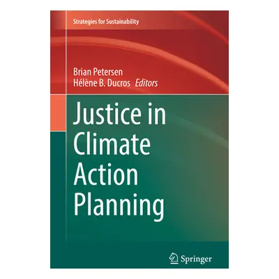 "Justice in Climate Action Planning" - "" ("Petersen Brian")(Pevná vazba)