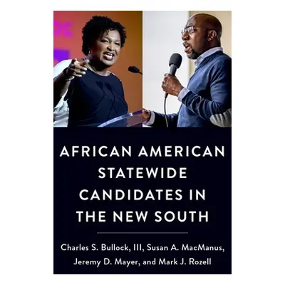 "African American Statewide Candidates in the New South" - "" ("Bullock III Charles S.")(Paperba