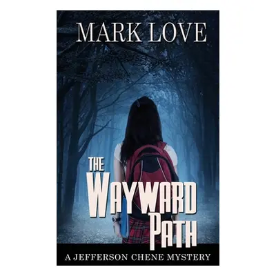 "The Wayward Path" - "" ("Love Mark")(Paperback)